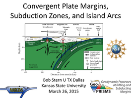Convergent Plate Margins, Subduction Zones, and Island Arcs