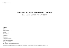 FRM02011 – RAPORT DECONTARE TOTALA Data Prescrierii De La 01/05/2018 La 31/05/2018