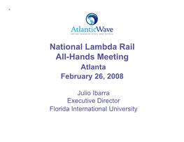 National Lambda Rail All-Hands Meeting Atlanta February 26, 2008