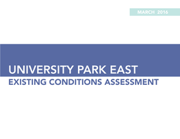 Existing Conditions Assessment 2 University Park East Existing Conditions Report Table of Contents