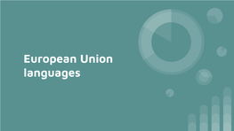 European Union Languages LANGUAGES of EUROPE the IBERIAN PENINSULA the Iberian Peninsula Is Formed by Portugal, Spain and Andorra