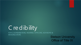 Stetson University Office of Title IX What Is Credibility?