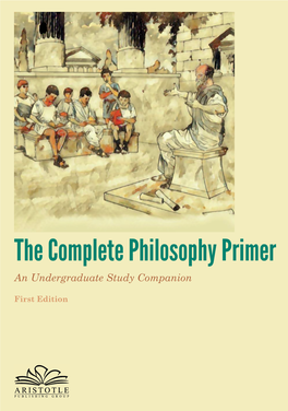 The Complete Philosophy Primer: an Undergraduate Study Companion