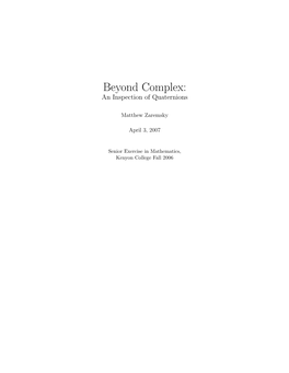 Beyond Complex: an Inspection of Quaternions
