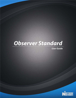 Observer Standard User Guide Trademark Notices ©2013 Network Instruments,® LLC
