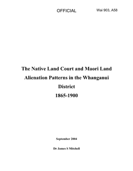 The Native Land Court and Maori Land Alienation Patterns in the Whanganui District 1865-1900