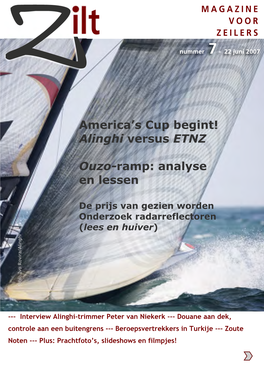 Nummer 7 - 22 Juni 2007 Z America’S Cup Begint! Alinghi Versus ETNZ