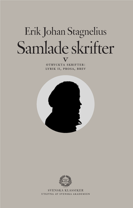 Samlade Skrifter V Otryckta Skrifter: Lyrik Ii, Prosa, Brev