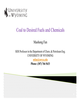 Coal to Desired Fuels and Chemicals