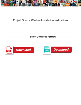 Project Source Window Installation Instructions