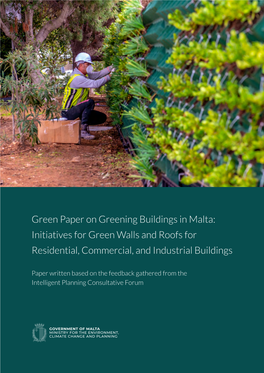 Green Paper on Greening Buildings in Malta: Initiatives for Green Walls and Roofs for Residential, Commercial, and Industrial Buildings