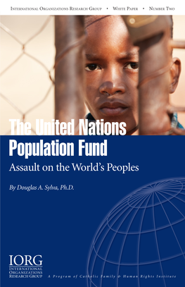 The United Nations Population Fund Assault on the World’S Peoples
