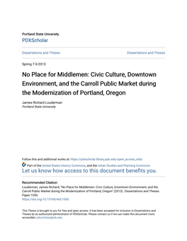 No Place for Middlemen: Civic Culture, Downtown Environment, and the Carroll Public Market During the Modernization of Portland, Oregon