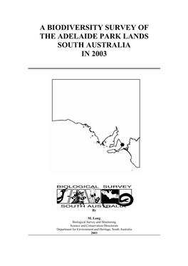 A Biodiversity Survey of the Adelaide Park Lands South Australia in 2003