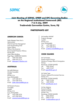 Joint Meeting of SOPAC, SPREP and SPC Governing Bodies on the Regional Institutional Framework (RIF) 7 & 8 July, 2009 Tradewinds Convention Centre, Suva, Fiji