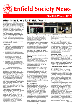 No. 208, Winter 2017 What Is the Future for Enfield Town? on 25Th September 2017, the Consultation Period Ended for the Draft Enfield Town Master Plan