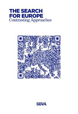 THE SEARCH for EUROPE Contrasting Approaches the IMPACT of EUROPEAN INTEGRATION on NATIONAL DEMOCRACIES