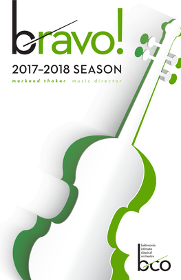 2017–2018 SEASON Markand Thakar Music Director President’S Welcome!