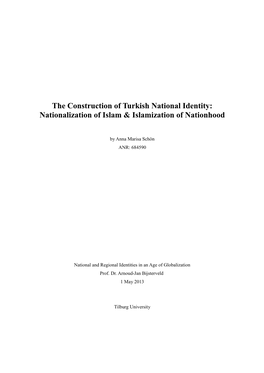 The Construction of Turkish National Identity: Nationalization of Islam & Islamization of Nationhood