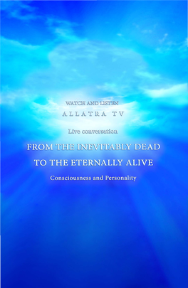 Consciousness and Personality. from the Inevitably Dead to the Eternally Alive” Under the Editorship of Anastasia Novykh