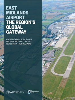 East Midlands Airport the Region's Global Gateway