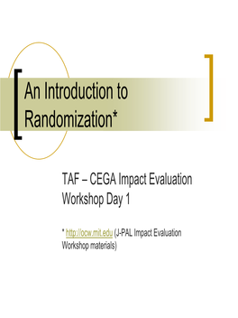 An Introduction to Randomization*