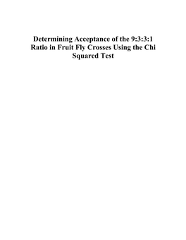 Determining Acceptance of the 9:3:3:1 Ratio in Fruit Fly Crosses Using the Chi Squared Test