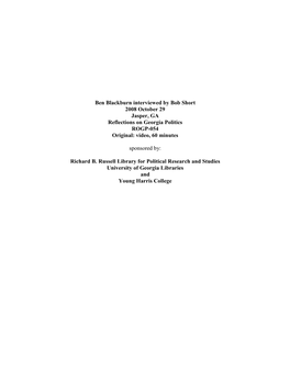 Ben Blackburn Interviewed by Bob Short 2008 October 29 Jasper, GA Reflections on Georgia Politics ROGP-054 Original: Video, 60 Minutes