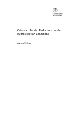 Catalytic Amide Reductions Under Hydrosilylation Conditions