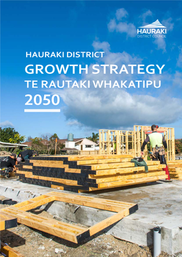 GROWTH STRATEGY TE RAUTAKI WHAKATIPU 2050 Contents