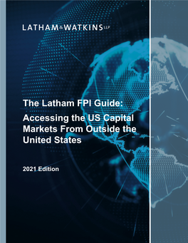 The Latham FPI Guide: Accessing the US Capital Markets from Outside the United States