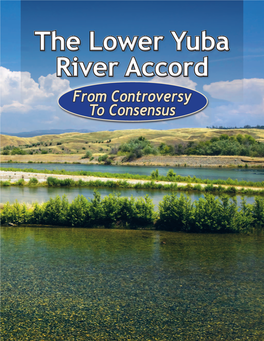 Lower Yuba River Accord from Controversy to Consensus the Yuba River