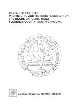 Life in the Pee Dee: Prehistoric and Historic Research on the Roche Carolina Tract, Florence County, South Carolina