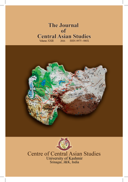 THE JOURNAL of CENTRAL ASIAN STUDIES Volume: XXIII 2016 ISSN: 0975-086X