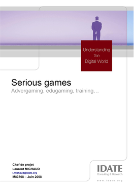 Serious Games Advergaming, Edugaming, Training…