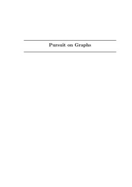 Pursuit on Graphs Contents 1