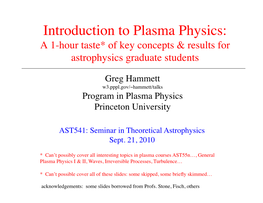 Introduction to Plasma Physics:! a 1-Hour Taste* of Key Concepts & Results for Astrophysics Graduate Students