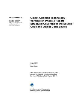 OBJECT-ORIENTED TECHNOLOGY VERIFICATION PHASE 3 REPORT— August 2007 STRUCTURAL COVERAGE at the SOURCE-CODE and OBJECT-CODE LEVELS 6