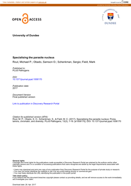 University of Dundee Specialising the Parasite Nucleus Rout, Michael P