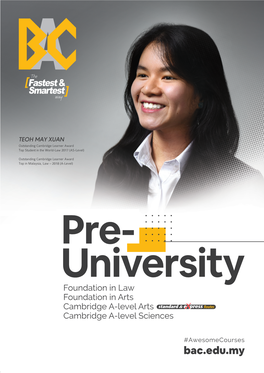 Pre- University Foundation in Law Foundation in Arts Cambridge A-Level Arts & Cambridge A-Level Sciences