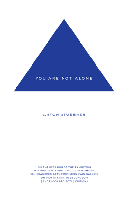 You Are Not Alone Anton Stuebner