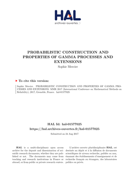 PROBABILISTIC CONSTRUCTION and PROPERTIES of GAMMA PROCESSES and EXTENSIONS Sophie Mercier