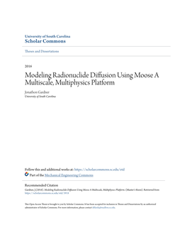 Modeling Radionuclide Diffusion Using Moose a Multiscale, Multiphysics Platform Jonathon Gardner University of South Carolina