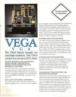 VEGA VGA Automatically Switches Between Modes, Eliminating the Need for Any Software Emulation Program, Whether on Diskette Or in ROM