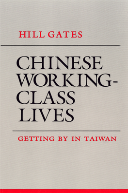 Chinese Working-Class Lives: Getting by in Taiwan by H Ill Gates Praying for Justice: Faith, Order; and Community in an American Town B Y C a R O L J