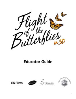 Flight of the Butterflies Educator Guide Table of Contents