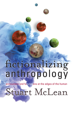 Fictionalizing Anthropology This Page Intentionally Left Blank Fictionalizing Anthropology