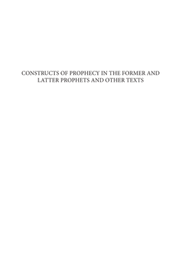 CONSTRUCTS of PROPHECY in the FORMER and LATTER PROPHETS and OTHER TEXTS Ancient Near East Monographs