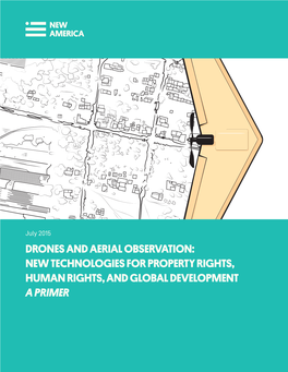 Drones and Aerial Observation: New Technologies for Property Rights, Human Rights, and Global Development a Primer