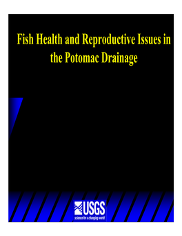 Fish Health and Reproductive Issues in the Potomac Drainage South Branch Potomac